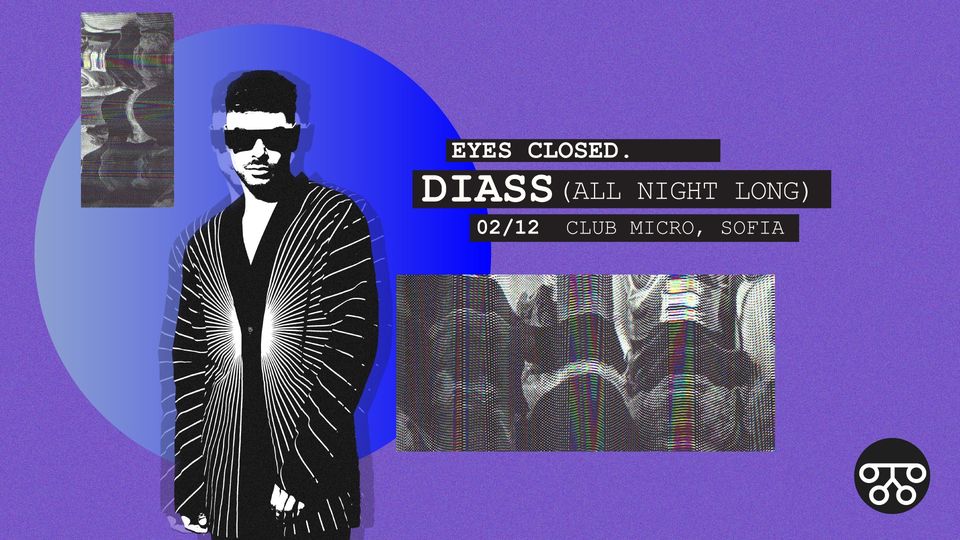 DIASS pres. EYES CLOSED