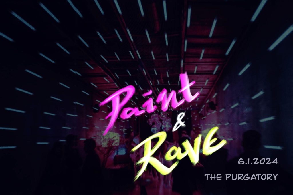 PAINT & RAVE